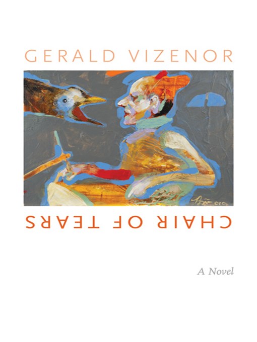 Title details for Chair of Tears by Gerald Vizenor - Available
